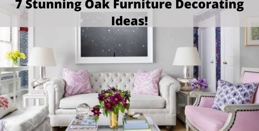 Oak Furniture Decorating Ideas