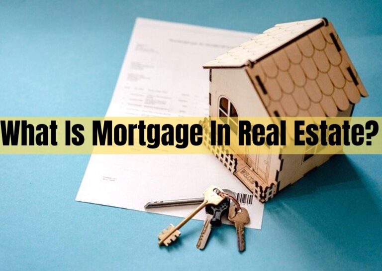 What Is Mortgage In Real Estate?