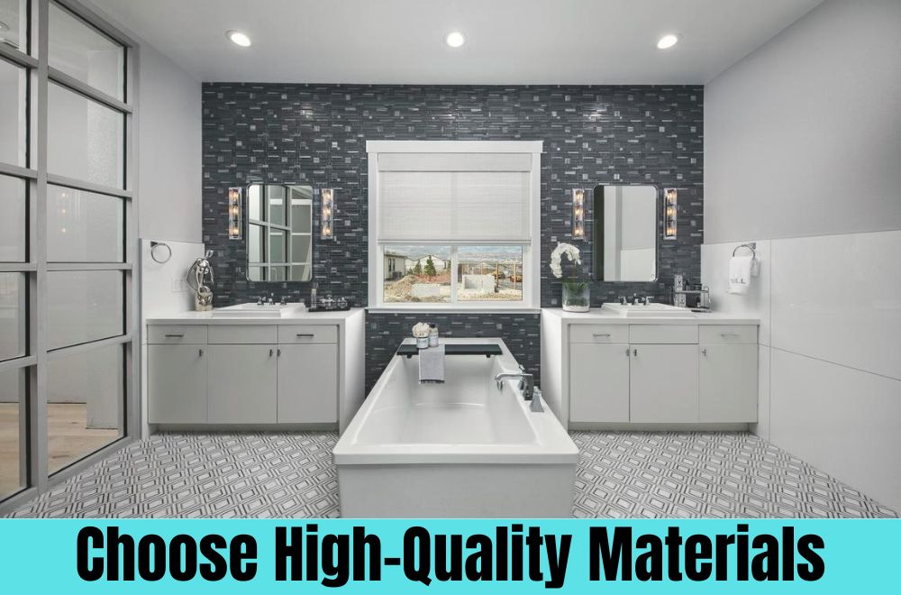 Choose High-Quality Materials