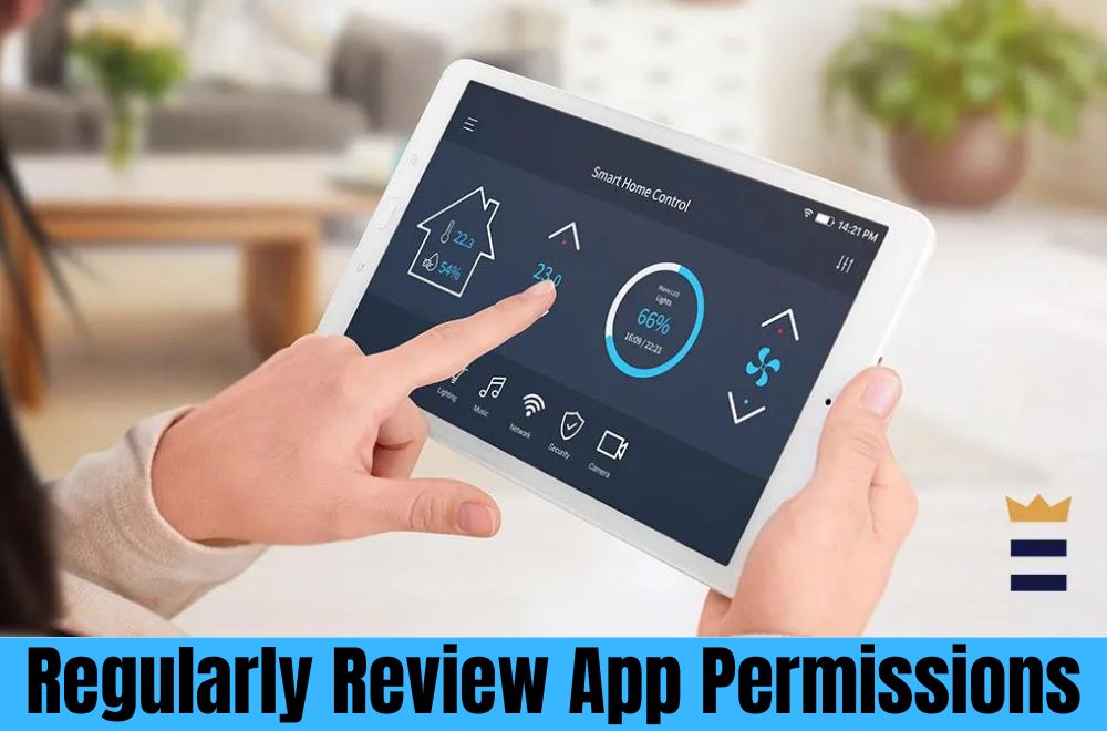 Regularly Review App Permissions