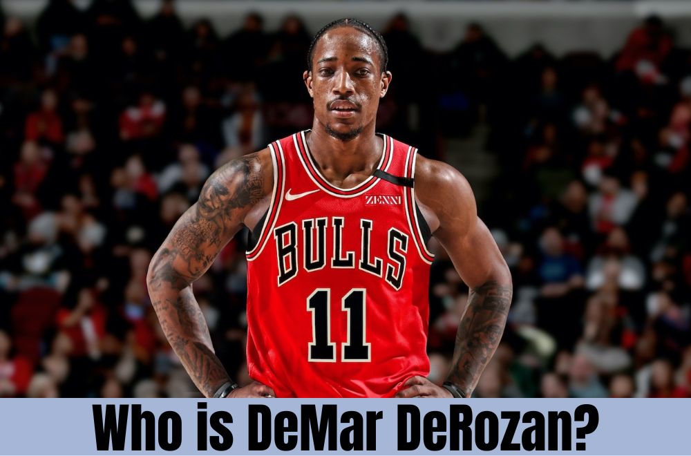 Who is DeMar DeRozan