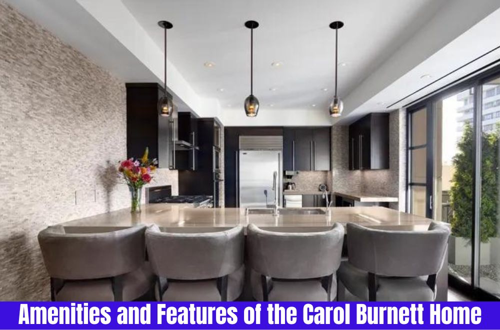 Amenities and Features of the Carol Burnett Home